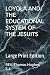 LOYOLA AND THE EDUCATIONAL ...