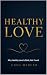 Healthy Love by Greg Mercer
