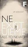 Neexistujeme: Ale...