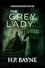 The Grey Lady (The Braddock & Gray Case Files Book 20)