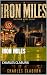 Iron miles by Charles Claburn Iron miles by Charles Claburn