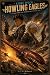 HOWLING EAGLES: Tales from ...