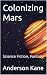 Colonizing Mars by Anderson Kane