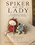 Spiker and The Lady: Wander...