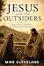 Jesus And The Outsiders: Ho...