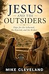 Jesus And The Outsiders by Mike Cleveland