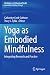 Yoga as Embodied Mindfulnes...