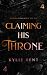 Claiming His Throne by Kylie Kent
