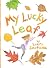 My Lucky Leaf by Laura Smetana My Lucky Leaf by Laura Smetana