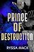 Prince of Destruction by Ryssa Mack