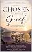 Chosen Through Grief
