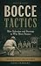 Bocce Tactics by Gene Ferraro