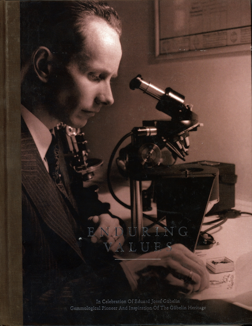 Enduring values ‌In Celebration Of Eduard Josef Gübelin Gemmological Pioneer And Inspiration Of The