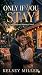 ONLY IF YOU STAY: The Briar...