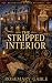 The Stripped Interior: The ...