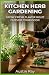 Kitchen Herb Gardening: Gro...