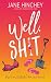 Well, Sh*t (Cape Effie Book 1) by Jane Hinchey