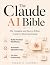 The Claude AI Bible: The Co...