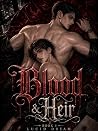 Blood & Heir: A D...