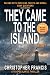 They Came to the Island: The Shift (They Came From the Trees #2)