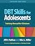 DBT Skills for Adolescents:...