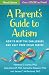 A Parent's Guide to Autism:...