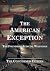 The American Exception: The...