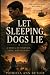 LET SLEEPING DOGS LIE