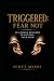 Triggered: Fear Not in a World Designed to Control Your Mind (Faith Over Fear Eternity)