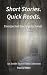 Short Stories. Quick Reads.