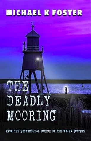 Cover of THE DEADLY MOORING (DCI Jack Mason Crime Thriller Series Book 8)