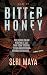 Bitter Honey by Seri Maya