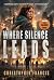 Where Silence Leads