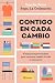 Contigo en cada cambio: El manual imprescindible para centrarte cuando la vida se descentra (Prácticos) (Spanish Edition)