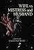 Wife VS Mistress and Husband by Faustina Rose