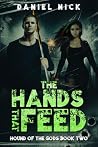 The Hands That Feed: Hound of the Gods Book Two The Hands That Feed: Hound of the Gods Book Two