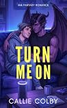 Book cover for Turn Me On: MM Fantasy Romance (Hotter than Hell)
