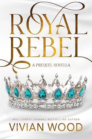 The Royal Rebel (Dirty Royals, #0.5)