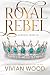 The Royal Rebel (Dirty Royals, #0.5)