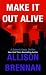 Make It Out Alive (A Quinn & Costa Thriller, 7)
