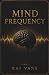 MIND FREQUENCY