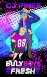 Bully Boys: Fresh