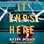 It Ends Here: A Novel