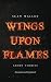 Wings Upon Flames  by Sean Malloy