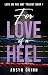 For Love of A Heel by Arsyn Quinn