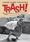 Trash!: A Garbage...