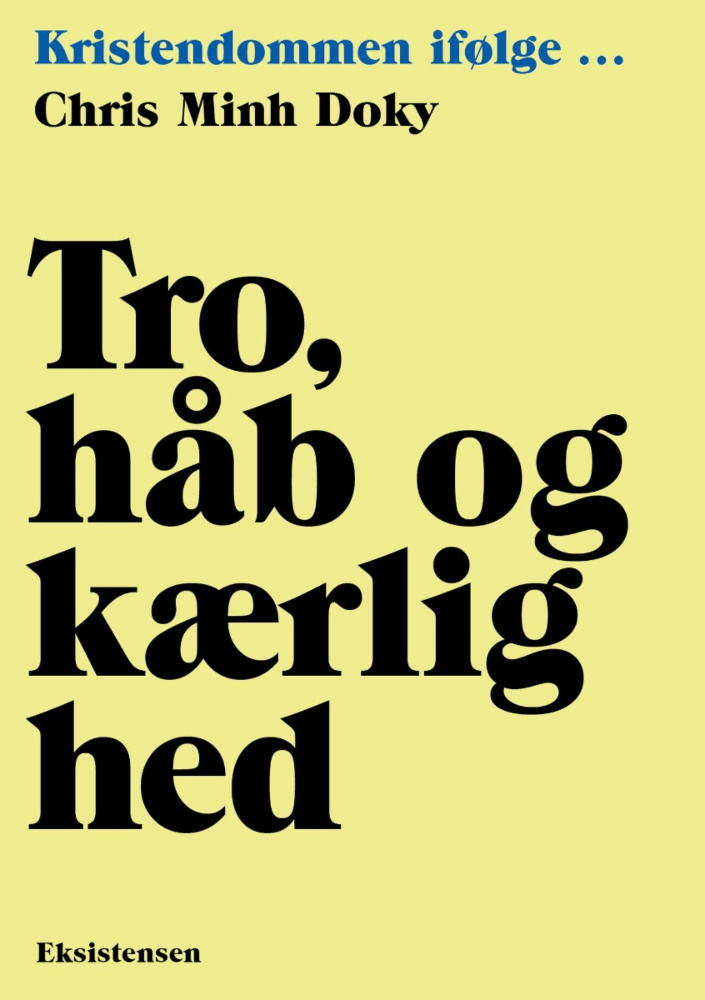 Tro, håb og kærlighed: Kristendommen ifølge...