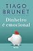 Dinheiro É Emocional - Ed. ...