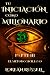 Tu Iniciación como Millonario. Parte III by Lorean Russell
