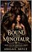 Bound To The Minotaur: Book...